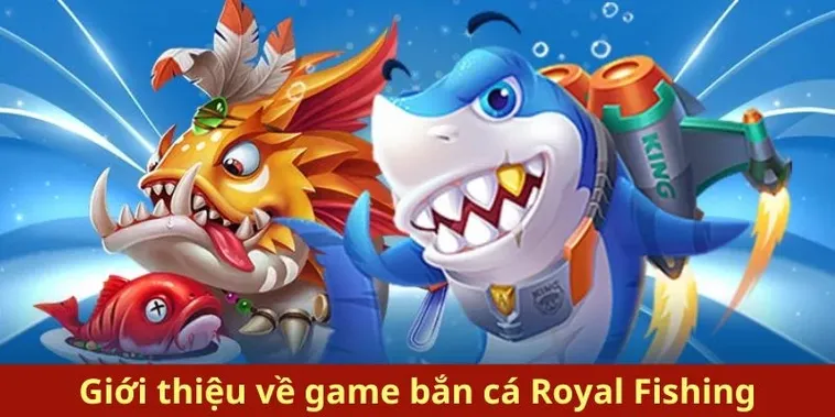 Chinh Phục Đại Dương Royal Fishing Loto188 Rinh Thưởng Khủng 2 Chinh Phục Đại Dương Royal Fishing Loto188 Rinh Thưởng Khủng
